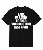 F*Cked Your Brother T-Shirt