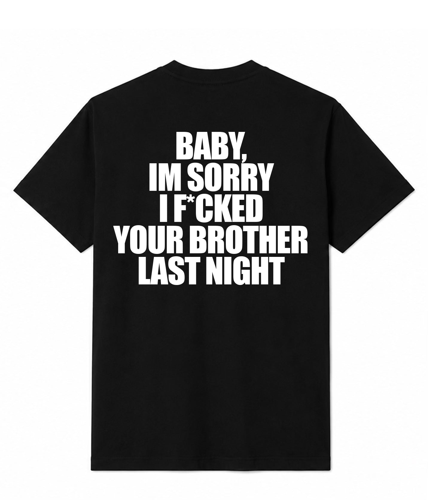 F*Cked Your Brother T-Shirt