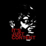 It's Just Content - Home